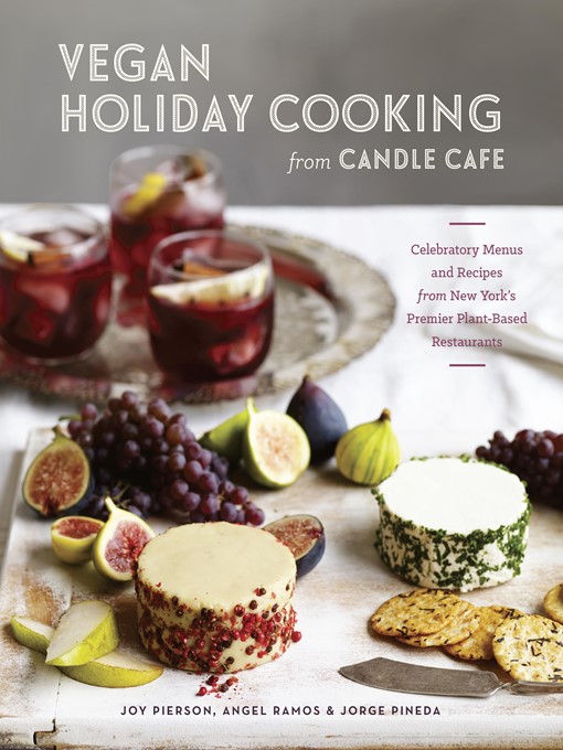 Title details for Vegan Holiday Cooking from Candle Cafe by Joy Pierson - Wait list